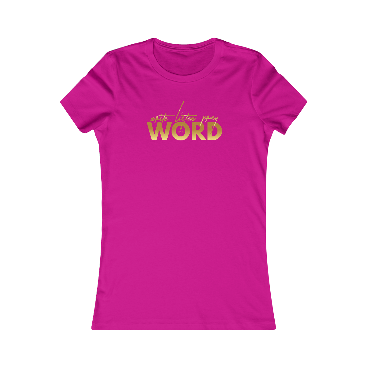 Write, Listen, Pray the WORD - Women's T-shirt